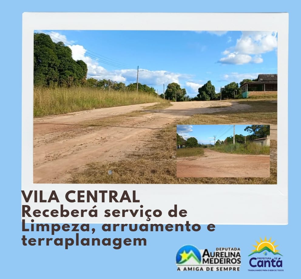 Read more about the article VILA CENTRAL RECEBERÁ SERVIÇO DE LIMPEZA, ARRUAMENTO E TERRAPLANAGEM